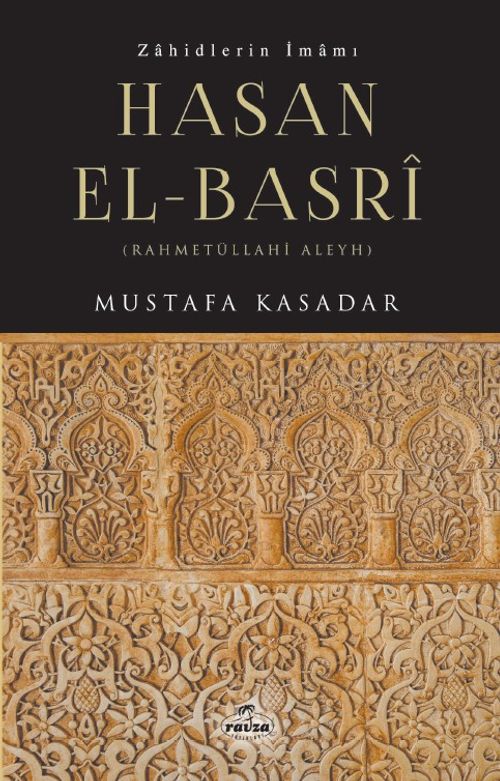 Zahidlerin İmamı Hasan el-Basrî