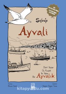 Ayvali - Ayvalık & Dört Yazar, Üç Kuşak, İki Yaka