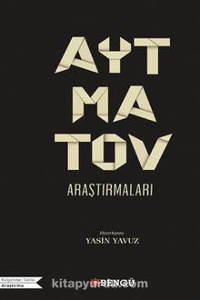 Aytmatov Araştırmaları - Kolektif