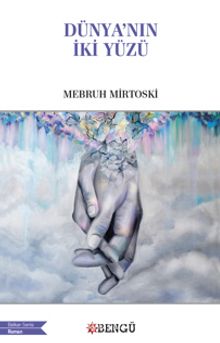 Dünya’nın İki Yüzü - Mebruh Mirtoski