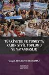 T&uuml;rkiye'de ve Tunus'ta Kadın Sivil Toplumu ve Vatandaşlık