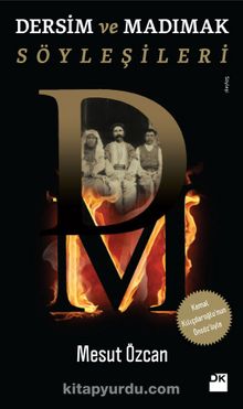 Dersim ve Madımak Söyleşileri - Mesut Özcan