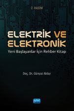 Elektrik ve Elektronik / Yeni Başlayanlar İçin Rehber Kitap