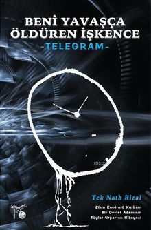 Beni Yavaşça Öldüren İşkence Telegram