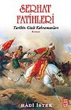 Serhat Fatihleri & Tarihin Gizli Kahramanları