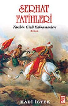 Serhat Fatihleri & Tarihin Gizli Kahramanları