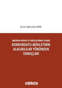Amerikan Hukuku ile Karşılaştırmalı Olarak Konkordato Mühletinin Alacaklılar Yönünden Sonuçları