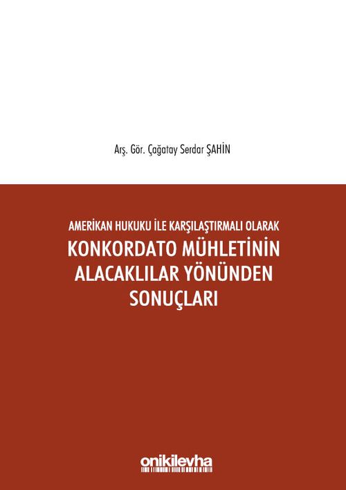 Amerikan Hukuku ile Karşılaştırmalı Olarak Konkordato Mühletinin Alacaklılar Yönünden Sonuçları