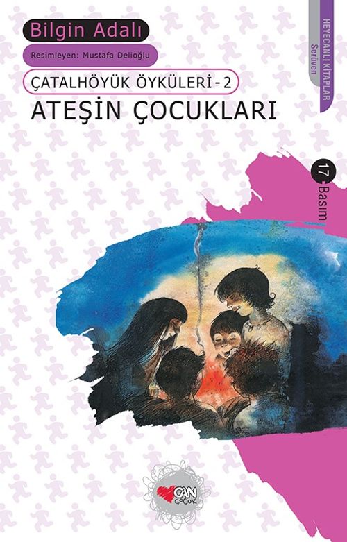 Ateşin Çocukları/Çatalhöyük Öyküleri 2