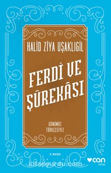 Ferdi ve Şürekası Günümüz Türkçesiyle - Halid Ziya Uşaklıgil