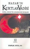 Hazar'ın Kurtlar Vadisi & Petrol İmparatorluğundaki G&uuml;&ccedil; Savaşları