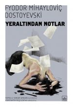 Yeraltından Notlar / Dünya Klasikleri