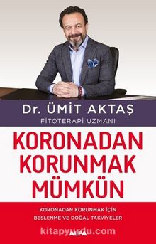 Koronadan Korunmak Mümkün - Dr. Ümit  Aktaş