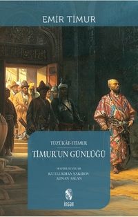 Timur'un Günlüğü & Tüzükat-ı Timur