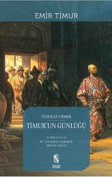 Timur'un Günlüğü & Tüzükat-ı Timur