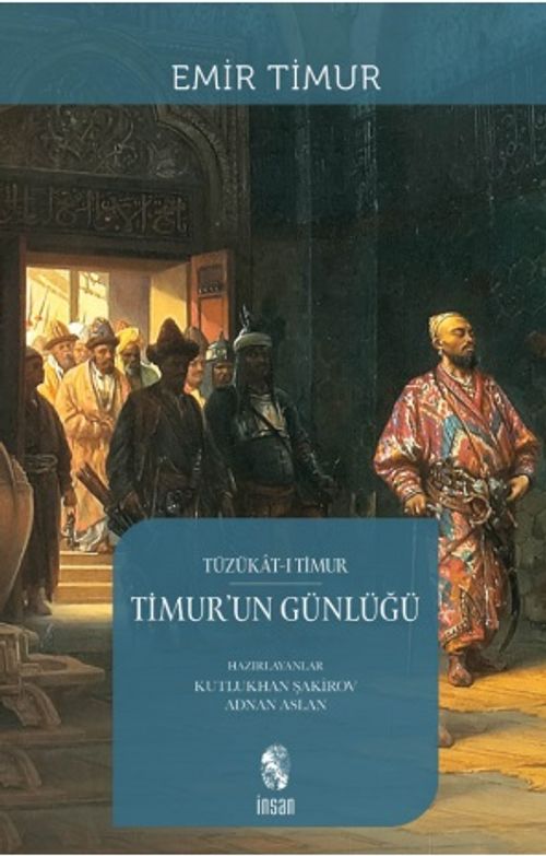 Timur'un Günlüğü & Tüzükat-ı Timur
