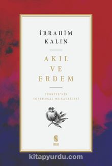 Akıl ve Erdem & Türkiye 'nin Toplumsal Muhayyilesi - İbrahim Kalın