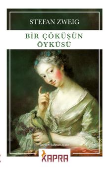 Bir Çöküşün Öyküsü - Stefan Zweig
