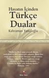 Hayatın İ&ccedil;inden T&uuml;rk&ccedil;e Dualar