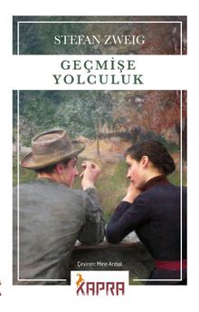 Geçmişe Yolculuk - Stefan Zweig