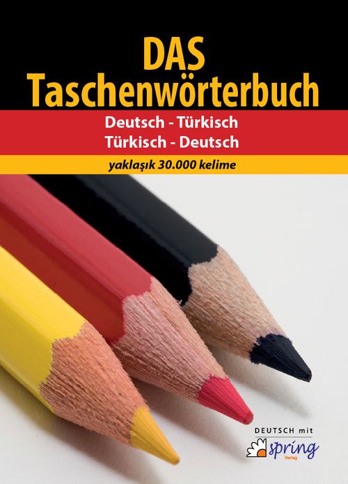 Das Taschenwörterbuch  / Almanca - Türkçe ve Türkçe - Almanca 30.000 Kelimelik Sözlük