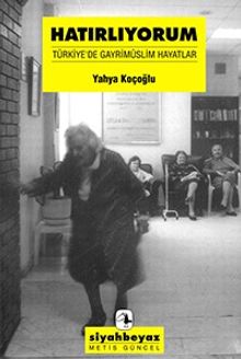 Hatırlıyorum / Türkiye'de Gayrimüslim Hayatlar