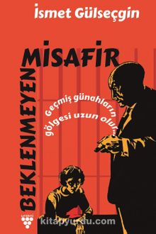 Beklenmeyen Misafir - İsmet Gülseçgin