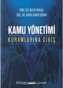 Kamu Yönetimi Kuramlarına Giris - Prof. Dr. Bekir Parlak