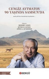 Cengiz Aytmatov 90 Yasında Samsun'da