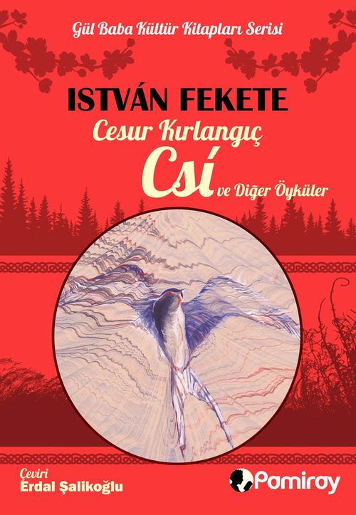 Cesur Kırlangıç Csi ve Diğer Öyküler