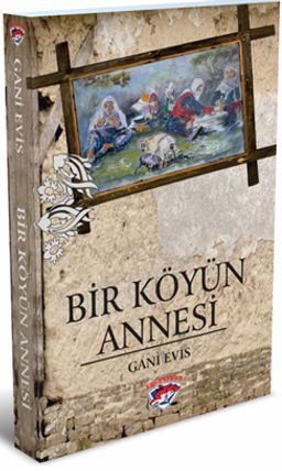 Bir Köyün Annesi
