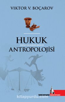Hukuk Antropolojisi & Yazılı Olmayan Kanun - Viktor V. Boçarov