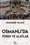 Osmanlı'da T&ouml;re, T&ouml;ren ve Alaylar