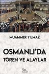 Osmanlı'da Töre, Tören ve Alaylar