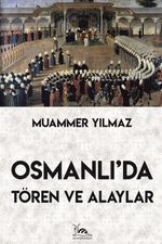 Osmanlı'da Töre, Tören ve Alaylar