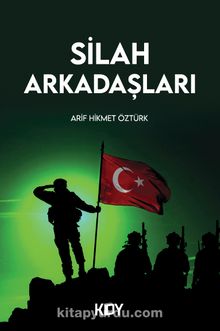 Silah Arkadaşları - Arif Hikmet Öztürk