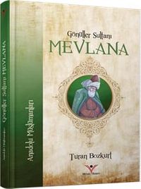 Gönüller Sultanı Mevlana