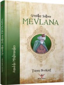 Gönüller Sultanı Mevlana
