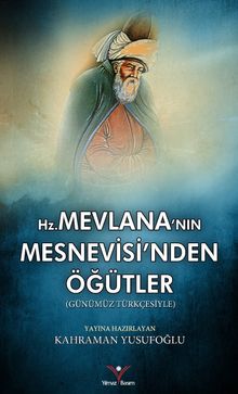 Mevlana’nın Mesnevisi’nden Öğütler