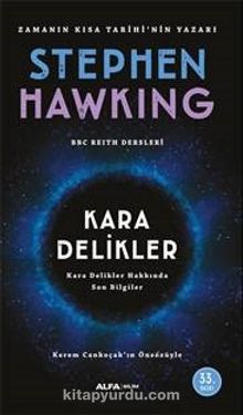 Kara Delikler Kara Delikler Hakkında Son Bilgiler - Stephen Hawking