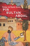 İnan&ccedil; ve İsyan Ozanı Pir Sultan Abdal
