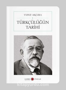 Türkçülüğün Tarihi (Cep Boy) - Yusuf Akçura