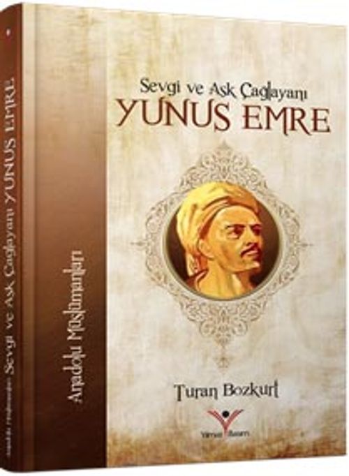 Sevgi ve Aşk Çağlayanı  Yunus Emre
