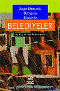Sosyo-Ekonomik Dönüşüm Sürecinde Belediyeler