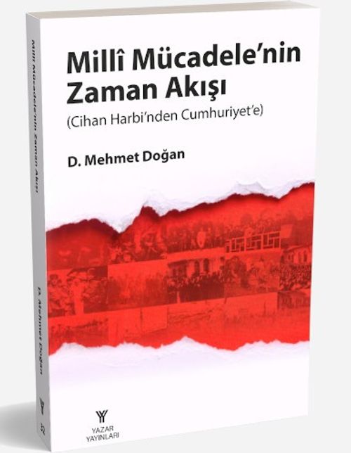 Milli Mücadelenin Zaman Akışı (Cihan Harbi'nden Cumhuriyet'e)