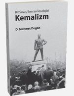 Bir Savaş Sonrası İdeolojisi Kemalizm
