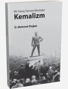 Bir Savaş Sonrası İdeolojisi Kemalizm