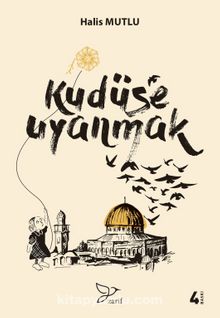 Kudüse Uyanmak - Halis Mutlu