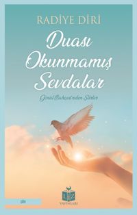 Duası Okunmamış Sevdalar & Gönül Bahçesinden Şiirler
