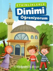 Etkinliklerle Dinimi Öğreniyorum - Kolektif